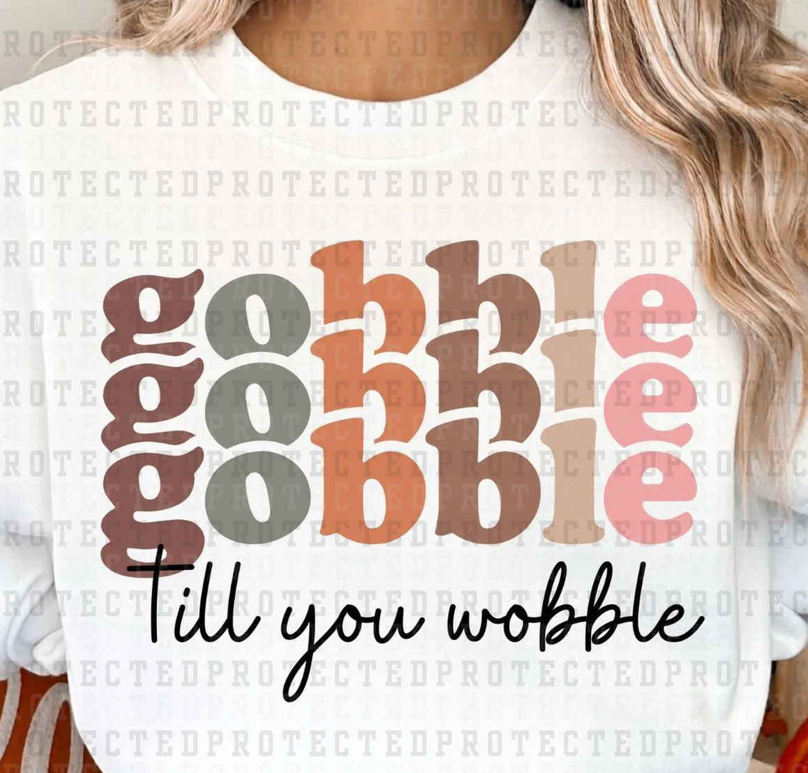 GOBBLE TILL YOU WOBBLE : T-SHIRT