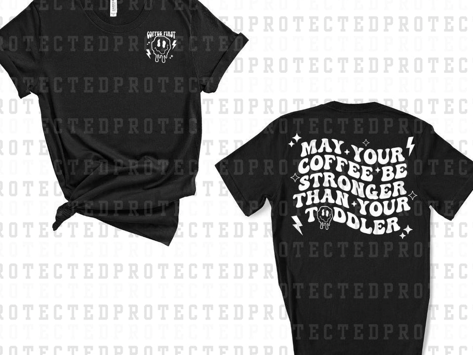 COFFEE STRONGER THAN TODDLER : T-SHIRT